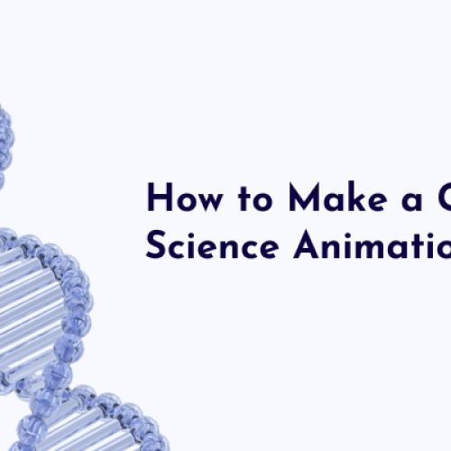 How to Make a Great Science Animation Video